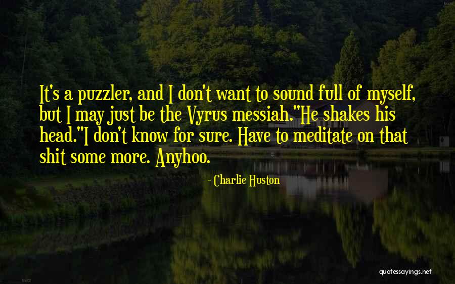 Puzzler Quotes By Charlie Huston Puzzler Quotes By Charlie Huston