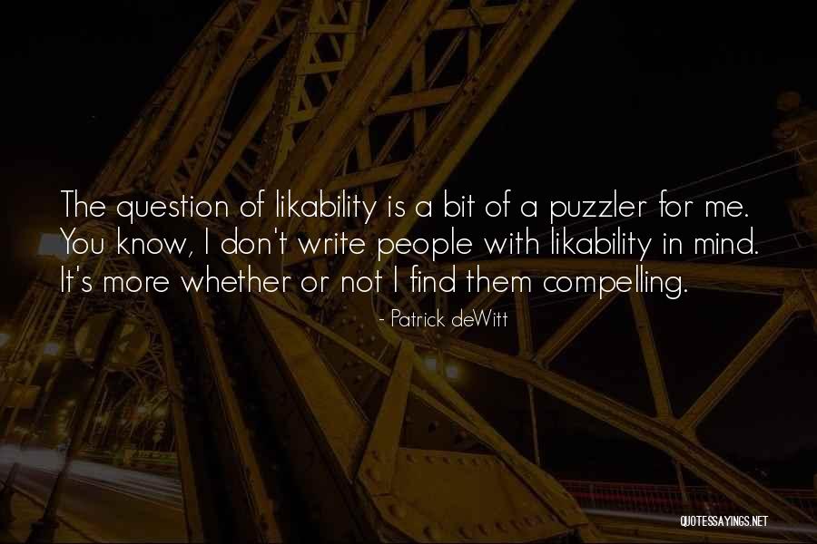 Puzzler Quotes By Patrick DeWitt Puzzler Quotes By Patrick DeWitt