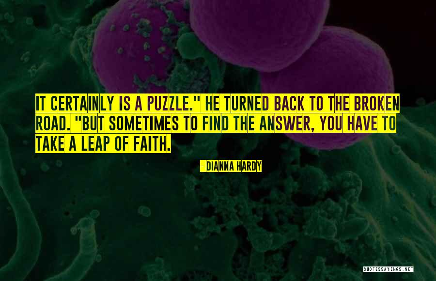 Puzzles And Answers Quotes By Dianna Hardy Puzzles And Answers Quotes By Dianna Hardy