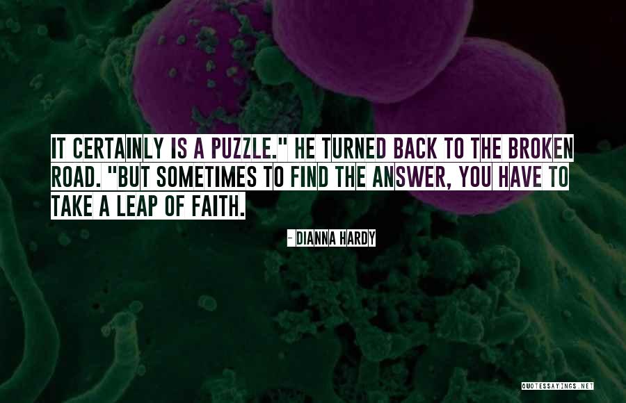 Puzzles In Life Quotes By Dianna Hardy Puzzles In Life Quotes By Dianna Hardy