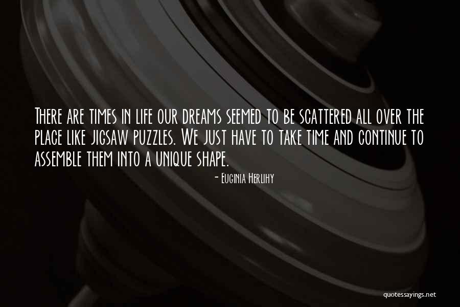 Puzzles In Life Quotes By Euginia Herlihy Puzzles In Life Quotes By Euginia Herlihy