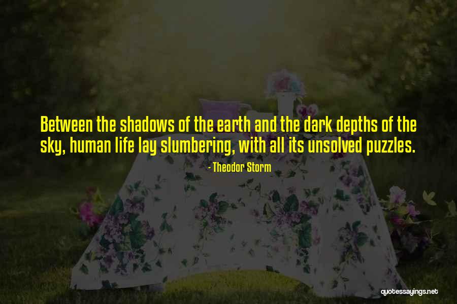 Puzzles In Life Quotes By Theodor Storm Puzzles In Life Quotes By Theodor Storm