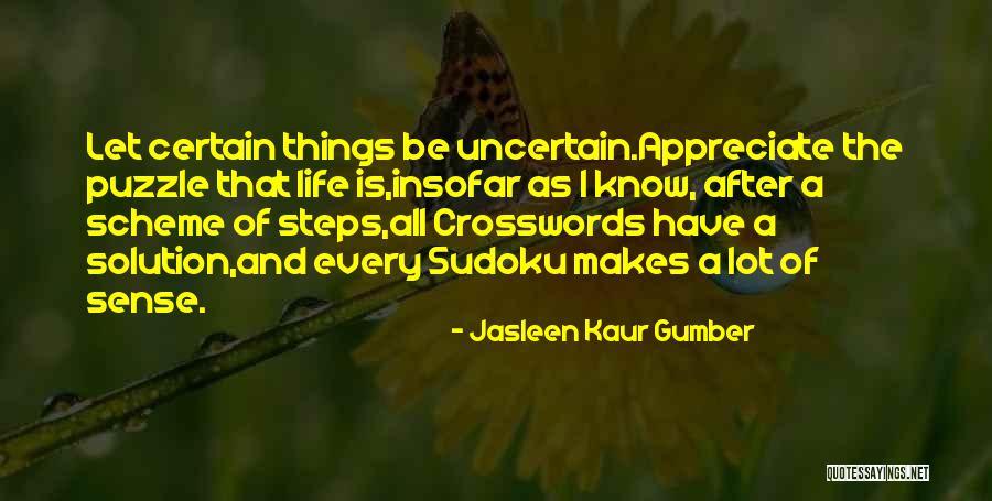 Puzzles Of Life Quotes By Jasleen Kaur Gumber Puzzles Of Life Quotes By Jasleen Kaur Gumber