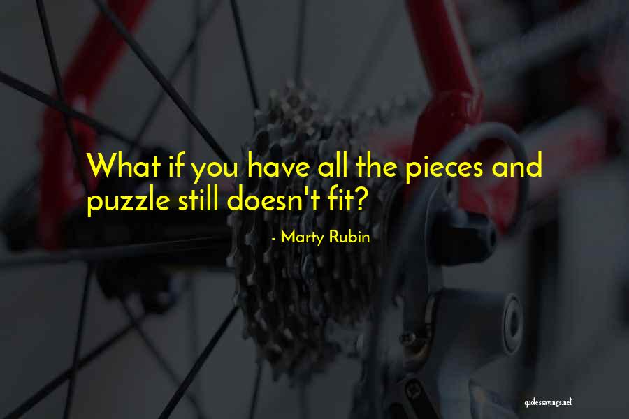 Puzzles Pieces And Life Quotes By Marty Rubin