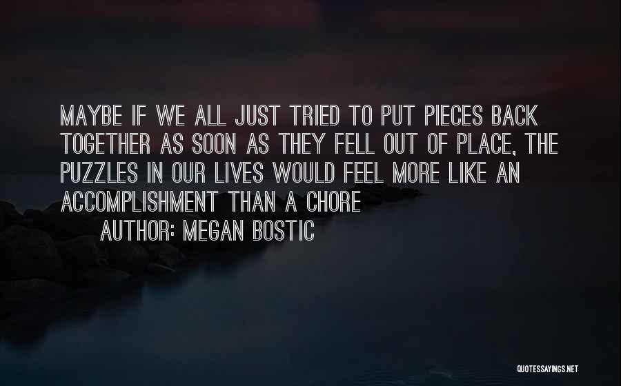 Puzzles Pieces Quotes By Megan Bostic