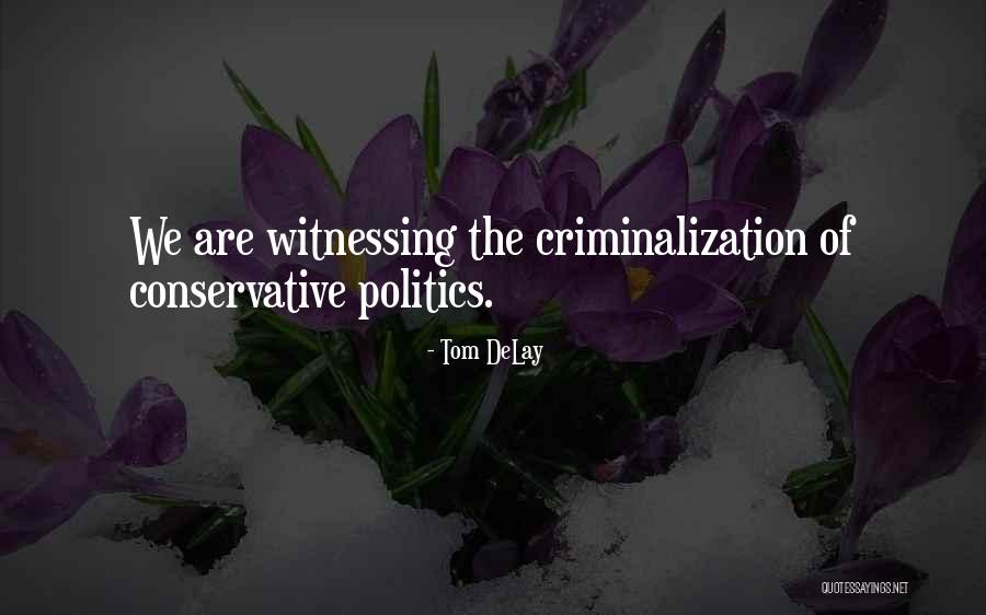 Pve Quotes By Tom DeLay Pve Quotes By Tom DeLay