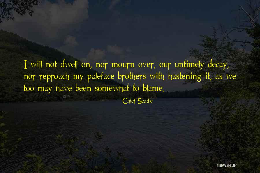 Pwedeng Ayusin Quotes By Chief Seattle Pwedeng Ayusin Quotes By Chief Seattle