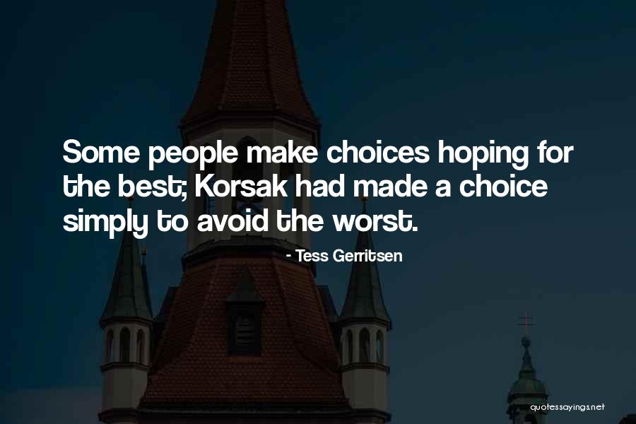 Pyaasa Quotes By Tess Gerritsen Pyaasa Quotes By Tess Gerritsen
