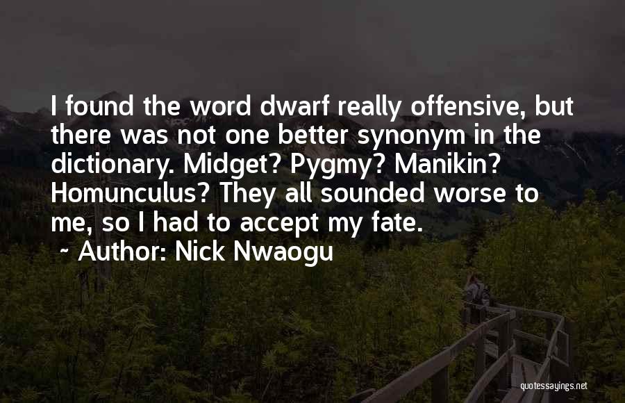 Pygmy Quotes By Nick Nwaogu