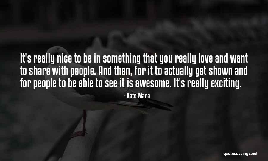 Pygmysloth Quotes By Kate Mara Pygmysloth Quotes By Kate Mara
