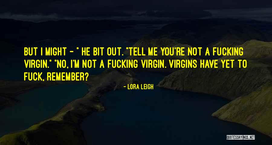 Pyhrn Priel Quotes By Lora Leigh Pyhrn Priel Quotes By Lora Leigh