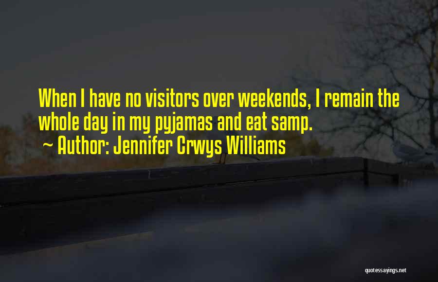 Pyjamas Quotes By Jennifer Crwys Williams