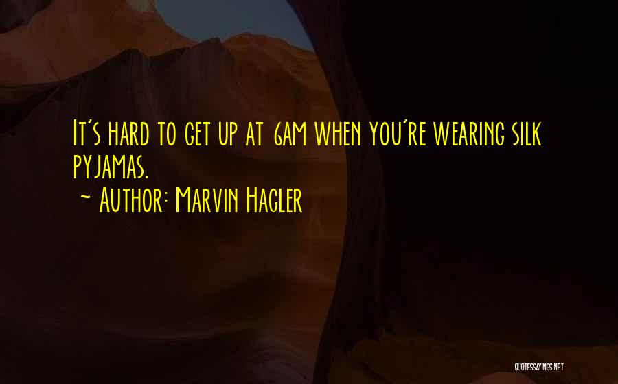 Pyjamas Quotes By Marvin Hagler