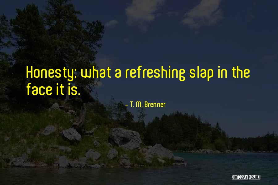 Pyles Photography Quotes By T. M. Brenner Pyles Photography Quotes By T. M. Brenner