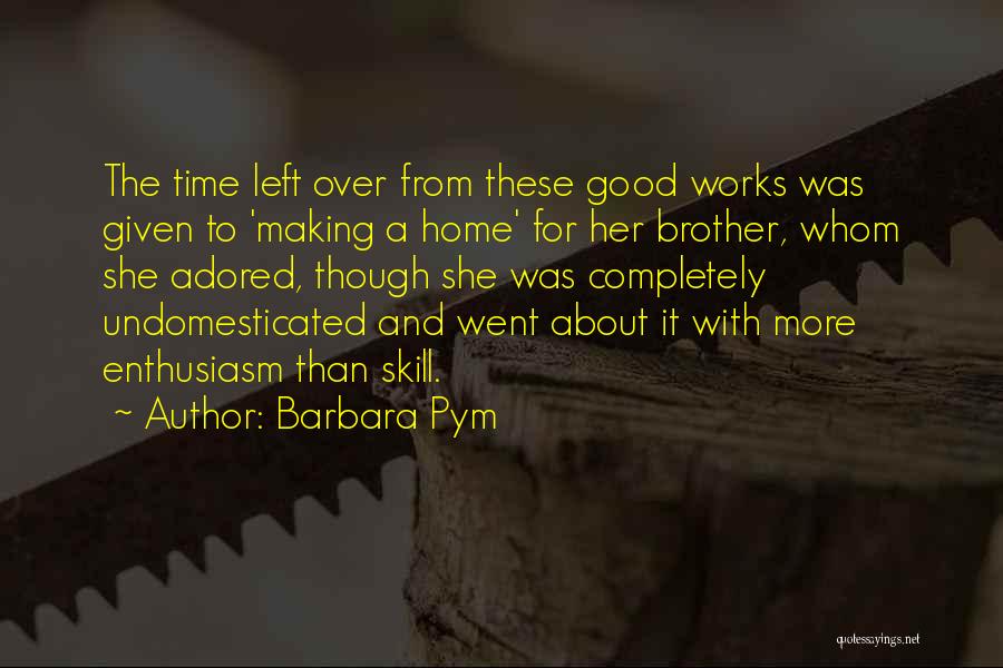 Pym Quotes By Barbara Pym