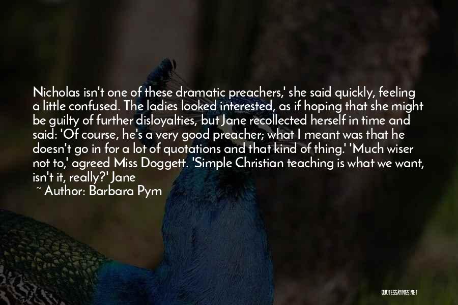 Pym Quotes By Barbara Pym