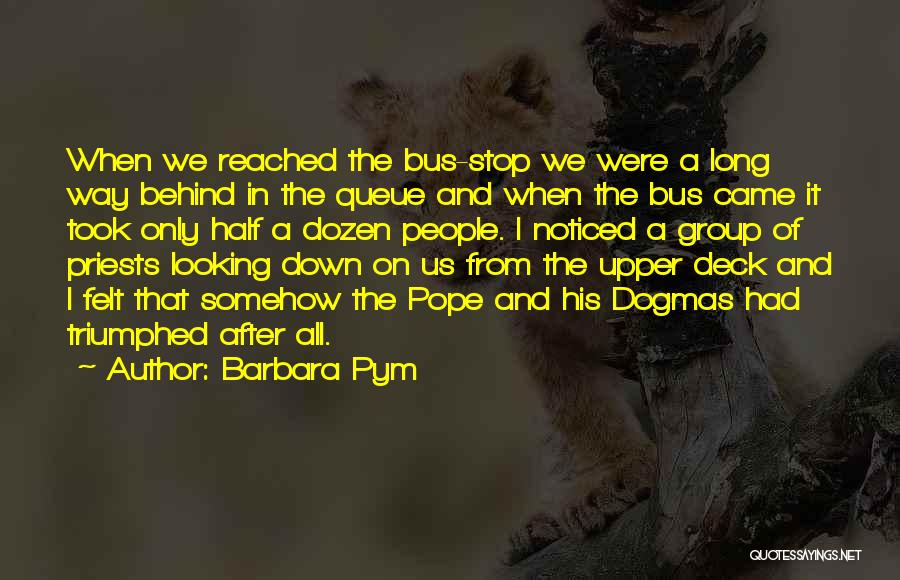 Pym Quotes By Barbara Pym