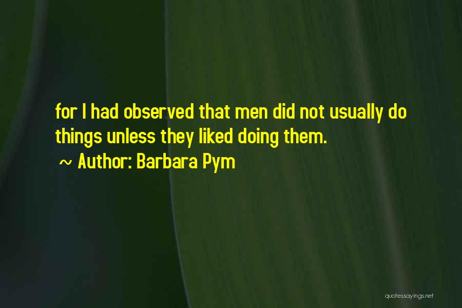 Pym Quotes By Barbara Pym