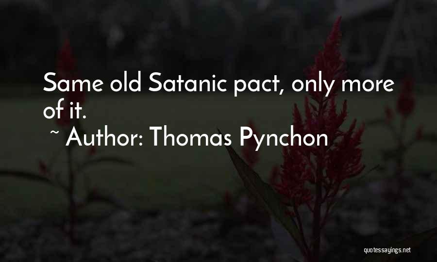 Pynchon Quotes By Thomas Pynchon