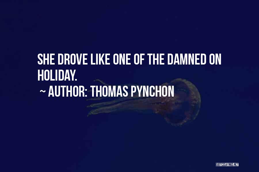 Pynchon Quotes By Thomas Pynchon