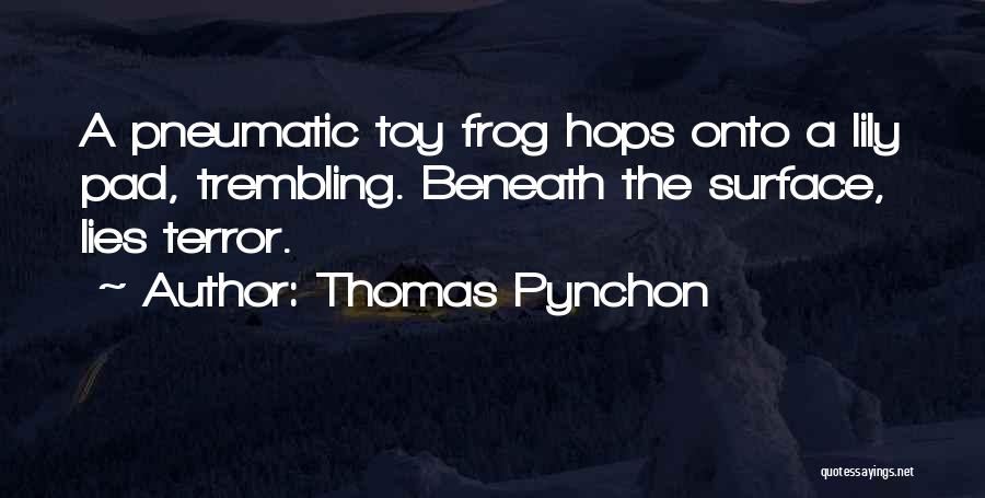 Pynchon Quotes By Thomas Pynchon