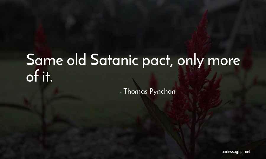 Pynchon Thomas Quotes By Thomas Pynchon Pynchon Thomas Quotes By Thomas Pynchon