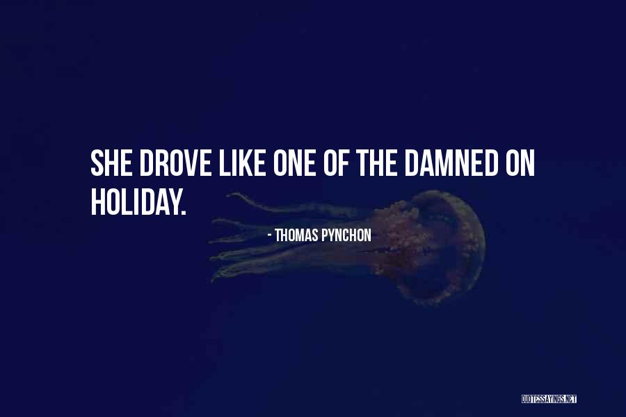 Pynchon Thomas Quotes By Thomas Pynchon Pynchon Thomas Quotes By Thomas Pynchon