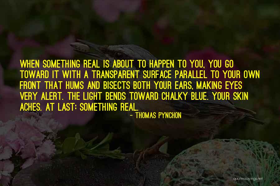 Pynchon Thomas Quotes By Thomas Pynchon Pynchon Thomas Quotes By Thomas Pynchon