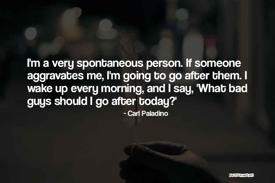 Pynchonesque Quotes By Carl Paladino Pynchonesque Quotes By Carl Paladino