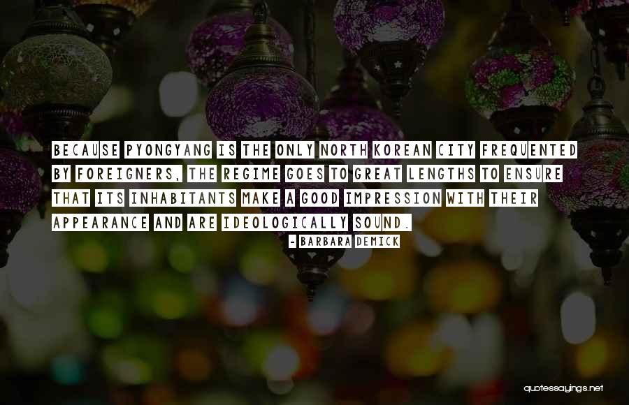 Pyongyang Quotes By Barbara Demick Pyongyang Quotes By Barbara Demick