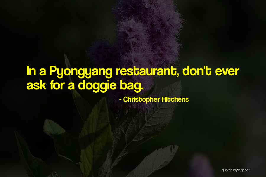 Pyongyang Quotes By Christopher Hitchens Pyongyang Quotes By Christopher Hitchens