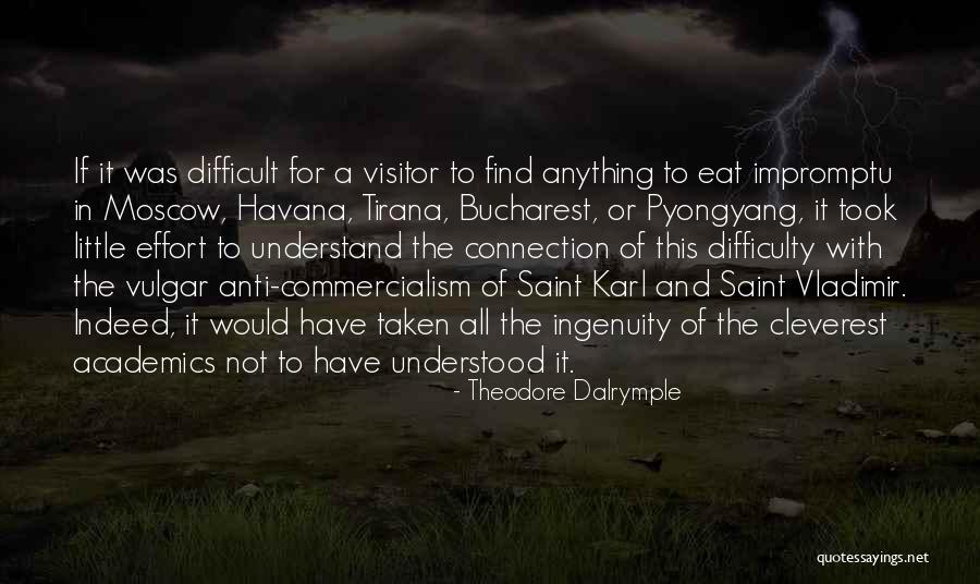 Pyongyang Quotes By Theodore Dalrymple Pyongyang Quotes By Theodore Dalrymple
