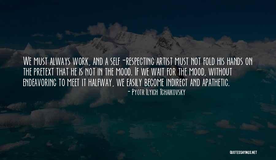 Pyotr Ilyich Quotes By Pyotr Ilyich Tchaikovsky Pyotr Ilyich Quotes By Pyotr Ilyich Tchaikovsky