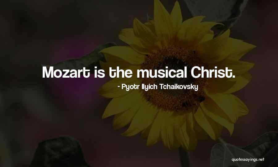 Pyotr Ilyich Quotes By Pyotr Ilyich Tchaikovsky Pyotr Ilyich Quotes By Pyotr Ilyich Tchaikovsky