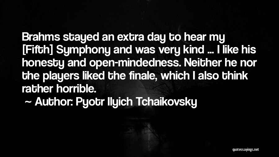 Pyotr Ilyich Tchaikovsky Quotes 1702194