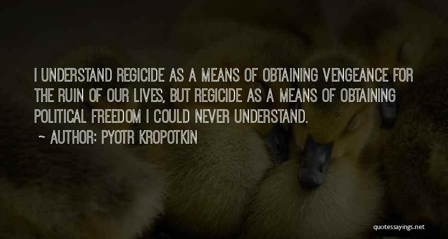 Pyotr Kropotkin Quotes 771238