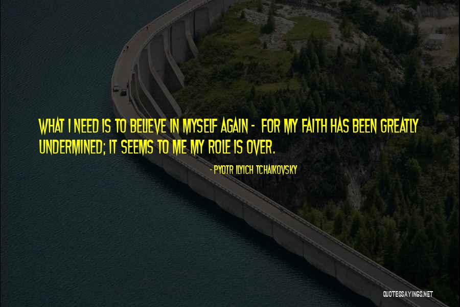 Pyotr Tchaikovsky Quotes By Pyotr Ilyich Tchaikovsky