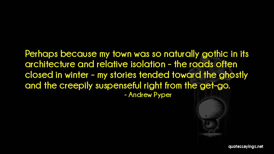 Pyper Quotes By Andrew Pyper Pyper Quotes By Andrew Pyper