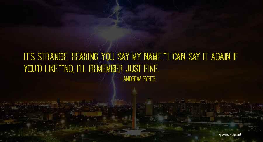 Pyper Quotes By Andrew Pyper Pyper Quotes By Andrew Pyper