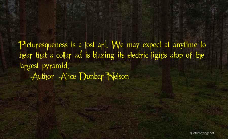 Pyramid Quotes By Alice Dunbar Nelson