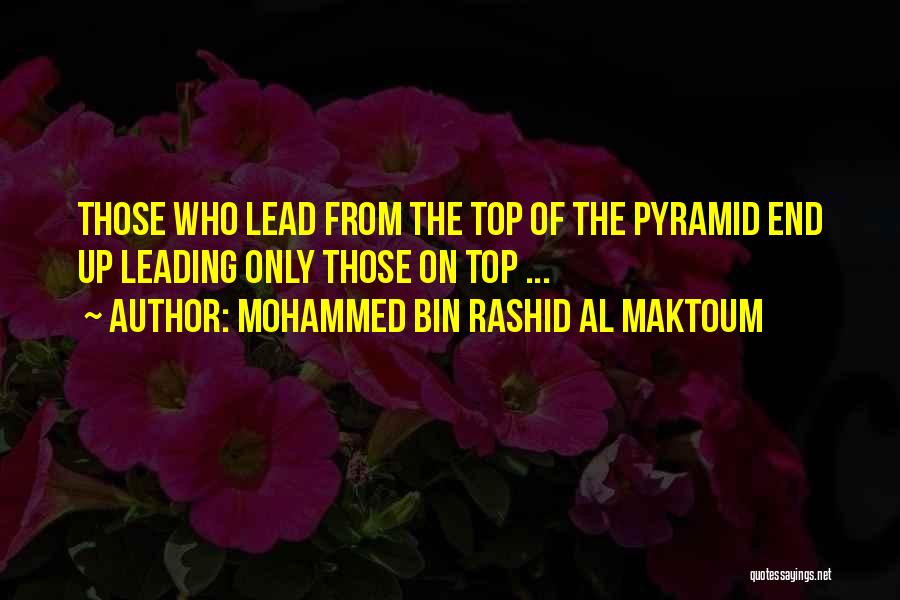 Pyramid Quotes By Mohammed Bin Rashid Al Maktoum