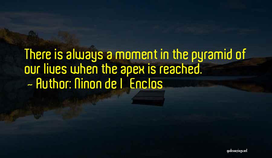 Pyramid Quotes By Ninon De L'Enclos