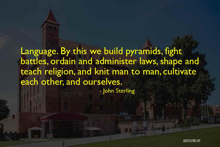 Pyramids Quotes By John Sterling Pyramids Quotes By John Sterling