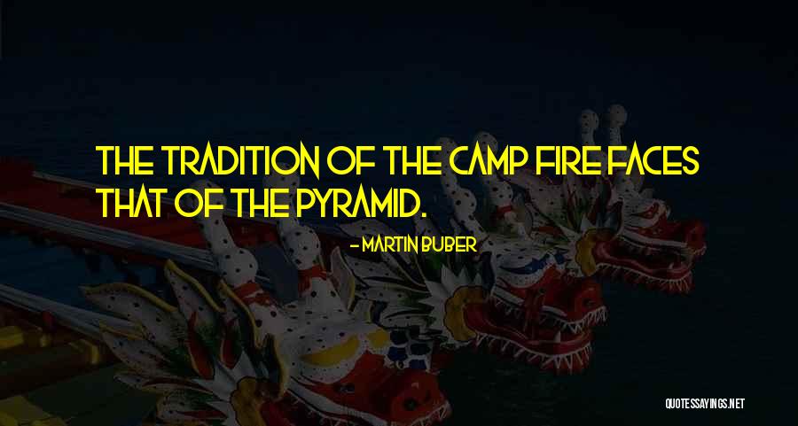 Pyramids Quotes By Martin Buber Pyramids Quotes By Martin Buber