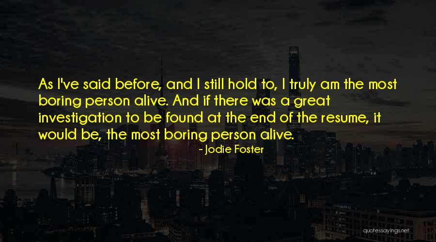 Pyromanic Quotes By Jodie Foster Pyromanic Quotes By Jodie Foster