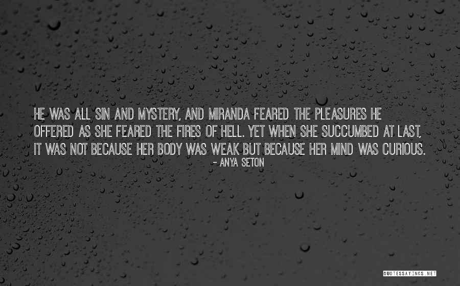 Pyrrharctia Quotes By Anya Seton Pyrrharctia Quotes By Anya Seton