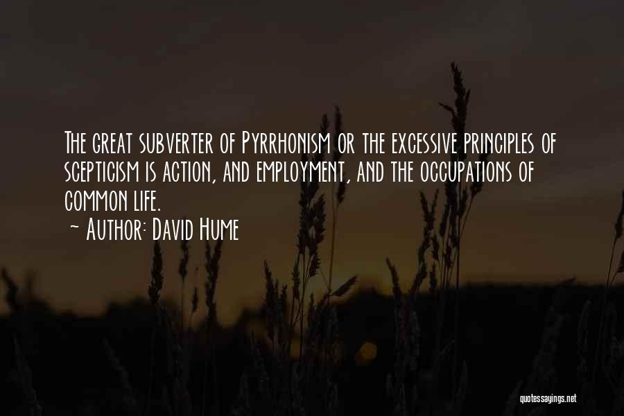 Pyrrhonism Quotes By David Hume
