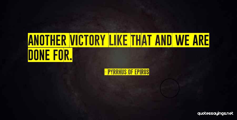 Pyrrhus Of Epirus Quotes 172616