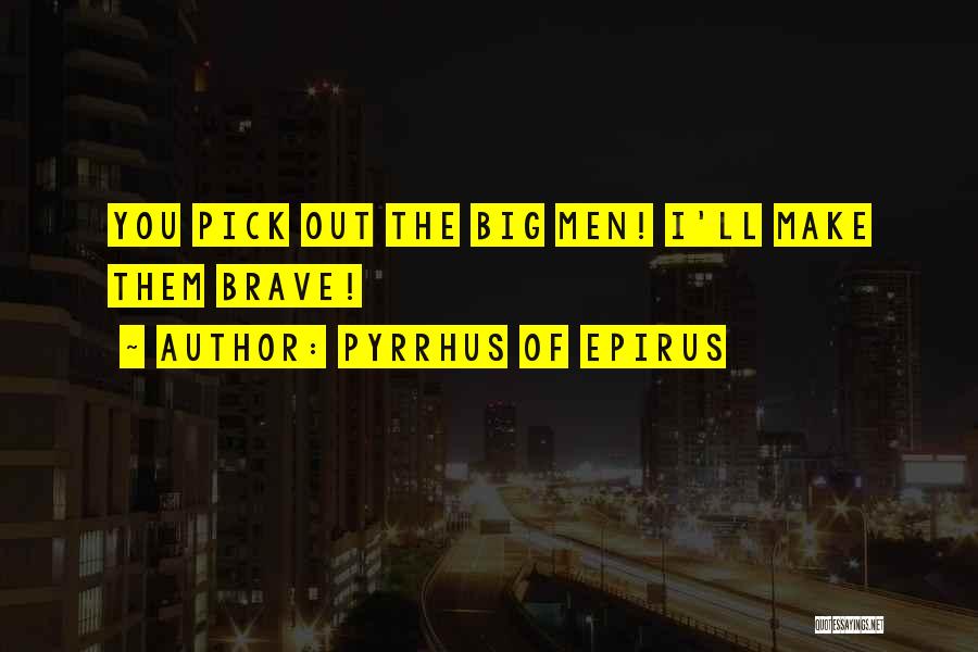 Pyrrhus Quotes By Pyrrhus Of Epirus