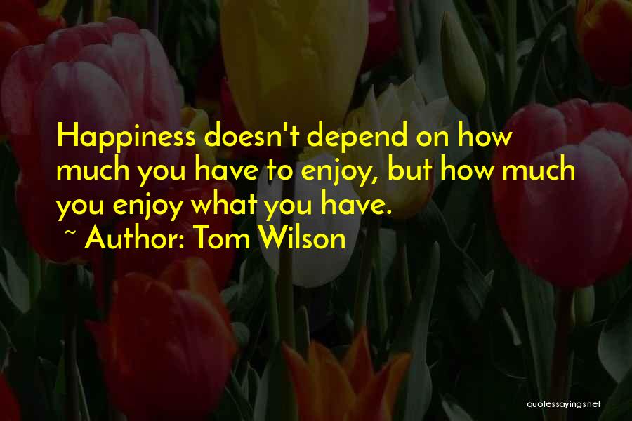 Pyszczynski Tom Quotes By Tom Wilson